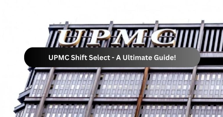 UPMC Shift Select – A Ultimate Guide!