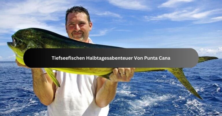 Tiefseefischen Halbtagesabenteuer Von Punta Cana