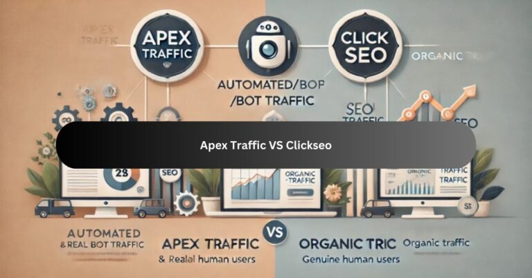 Apex Traffic VS Clickseo – All Guide!