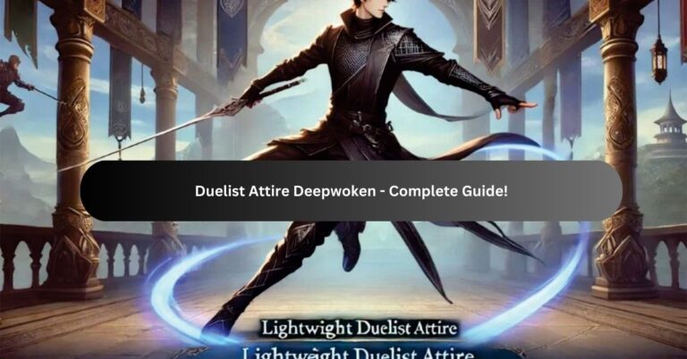 Duelist Attire Deepwoken – Complete Guide!