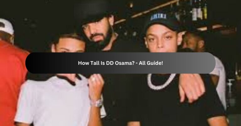 How Tall Is DD Osama? – All Guide!