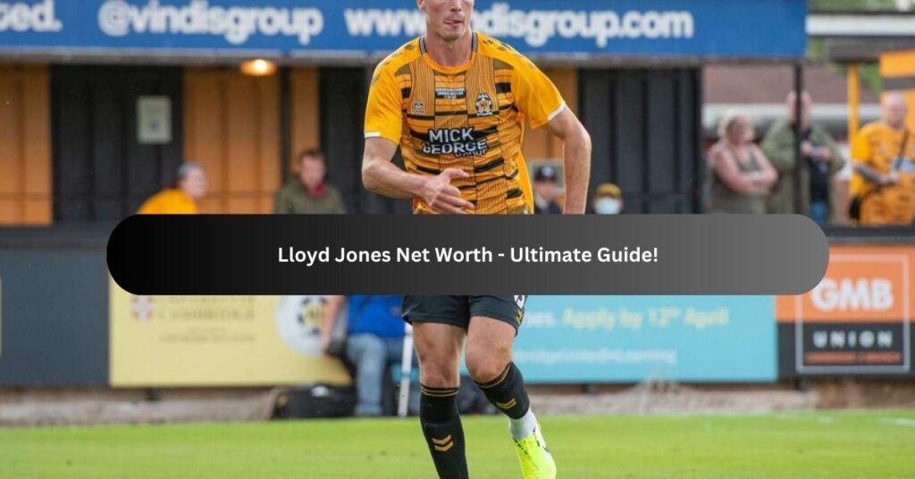 Lloyd Jones Net Worth - Ultimate Guide!